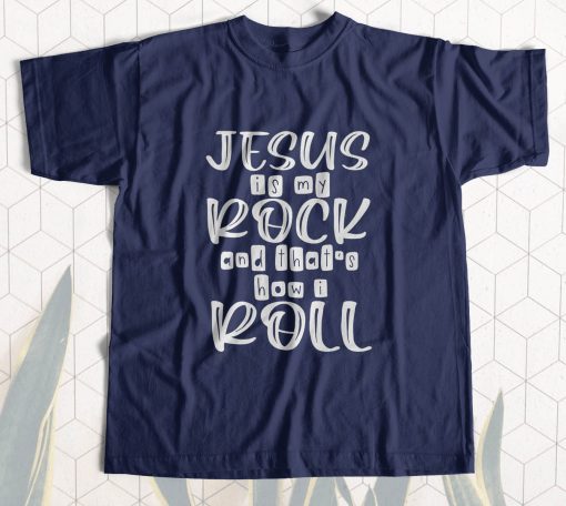 Jesus Is My Rock And Thats How I Roll T-Shirt
