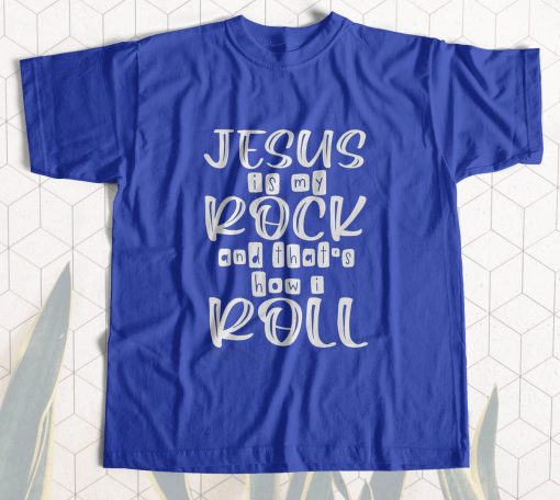 Jesus Is My Rock And Thats How I Roll T-Shirt