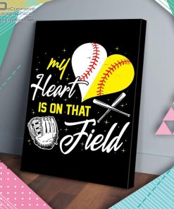 my heart is on that field baseball matte wall art canvas and poster goFc5