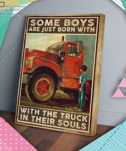 some boys are just born with the truck in their soul vertical matte wall art canvas and poster bnFyN