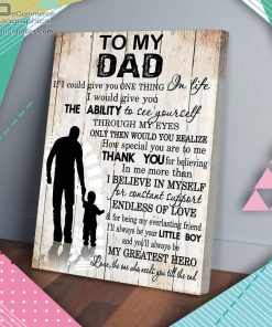 to my dad if i could give you one thing in life son matte wall art canvas and poster r256N