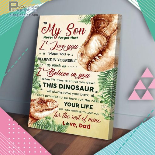 to my son never forget that i love you dinosaur dad matte wall art canvas and poster iA1Wu