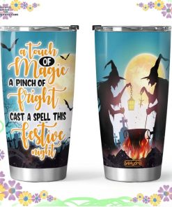 a touch of magic a pinch of fright cast a spell this festive nighttrick or treat tumbler 3 RGQYD