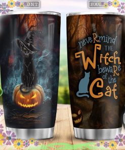nevermind the witch beware of the cat witch black cat scary cat tumbler 69 Qcg5t