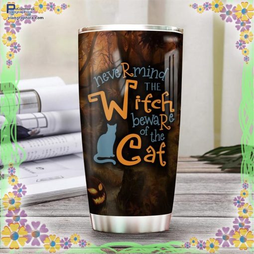 nevermind the witch beware of the cat witch black cat scary cat tumbler 71 8HCmU