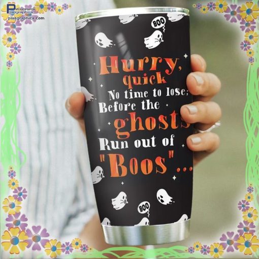 no time to lose before the ghosts run out of boos tumbler 73 XZ2fe