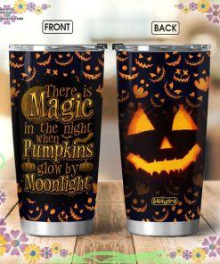 there is magic in the night when pumpkins glow by moonlight tumbler 83 fIvXq