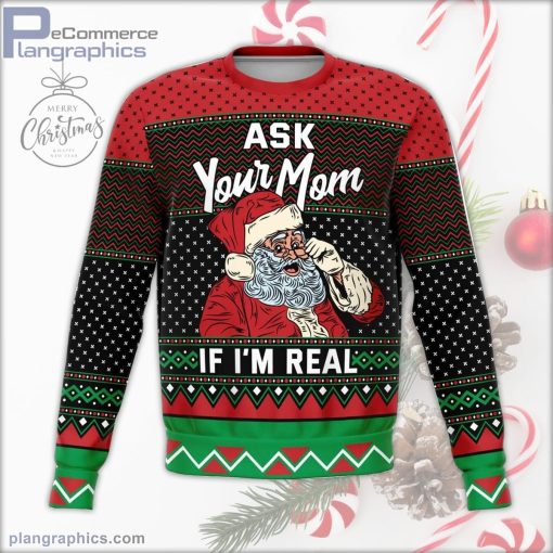 ask your mom if im real naughty holiday ugly christmas sweater 148 BicDk