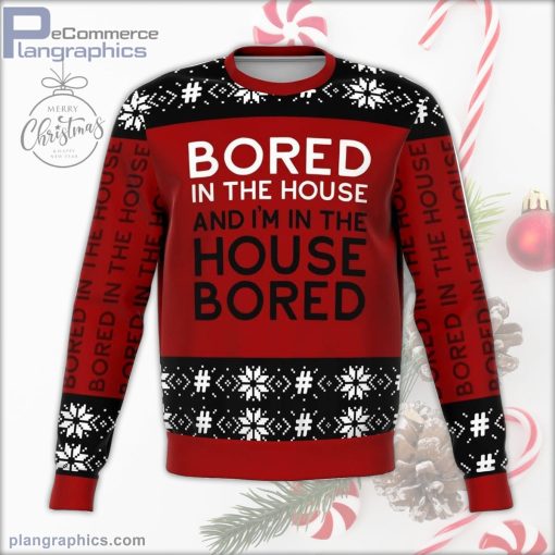 bored in the house ugly christmas sweater 142 rgTtc
