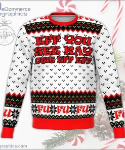 eff you ugly christmas sweater 125 Tu3Wt