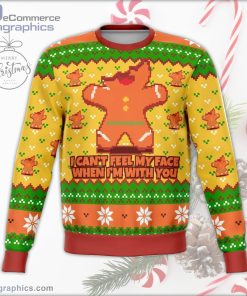 i cant feel my face when im with you funny ugly christmas sweater 104 g2Ct5
