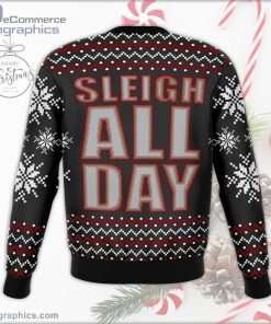 sleigh all day funny ugly christmas sweater 180 JdsLg