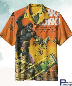 king kong the greatest adventure story of all time hawaiian shirt jr1nra