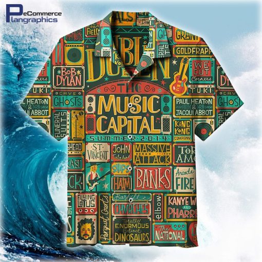 dublin the music capital hawaiian shirt 1 P327s gms1g9