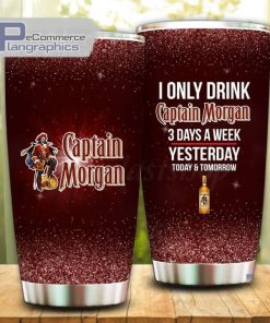 i only drink captain morgan 3 days a week tumbler cup 52 su9ims