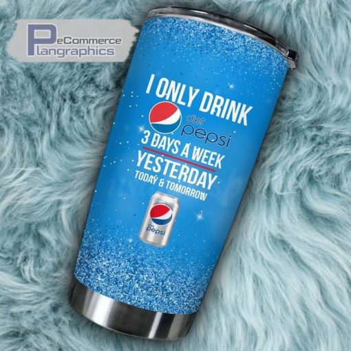 i only drink diet pepsi 3 days a week tumbler cup 142 szqbfa