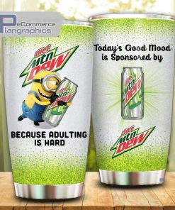 minion hug diet mountain dew because adulting is hard tumbler cup 10 qkewz2