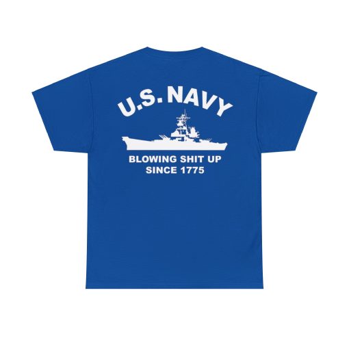 Us navy with blowing sh*t up since 1775 unisex shirt