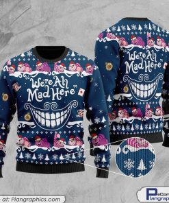 alice-in-wonderland-ugly-christmas-sweater-cheshire-cat-smile-ugly-sweatshirt-we-are-mad-here-shirt-1