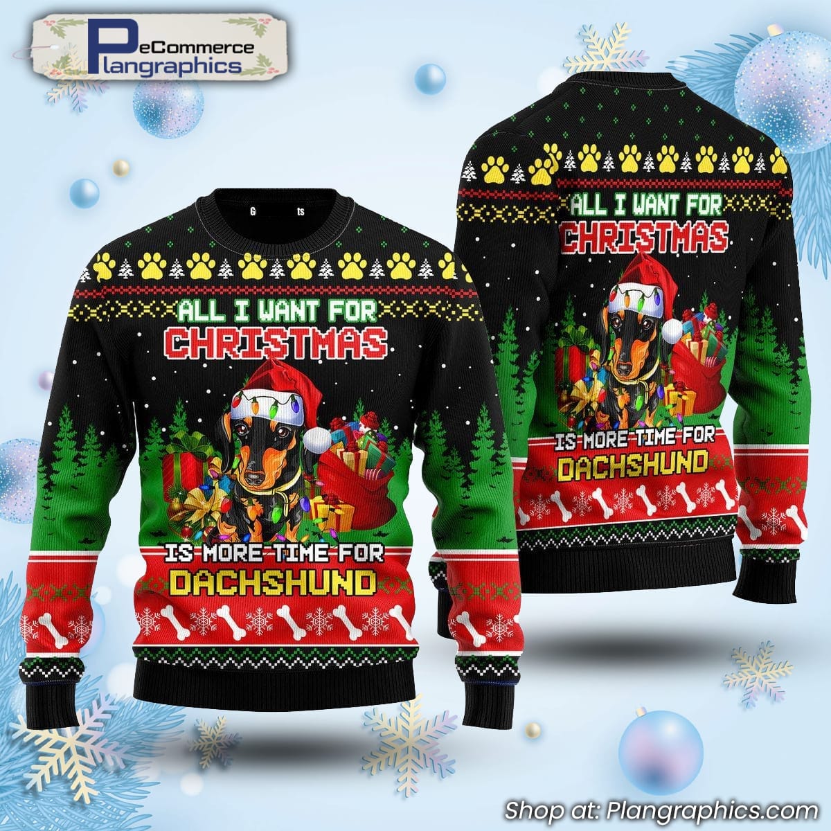 All I Want For Christmas Is More Time For Dachshund Ugly Christmas Sweater