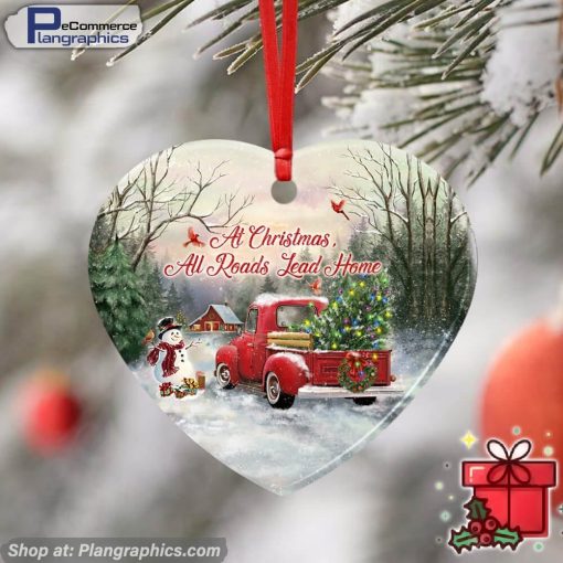At Christmas All Roads Lead Home Ceramic Ornament