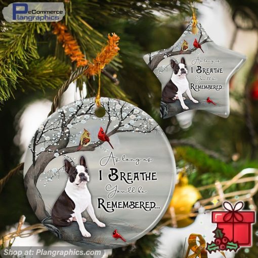 Boston, As Long As I Breathe You'll be Remembered Ceramic Ornament