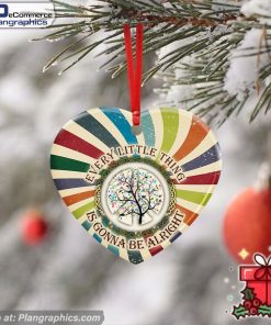 Every Little Thing Is Gonna Be Alright Ceramic Ornament