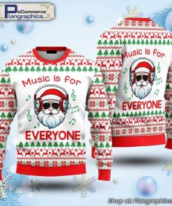funny-santa-music-is-for-everyone-ugly-christmas-sweater-2