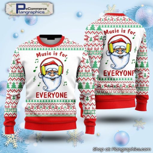 funny-santa-music-is-for-everyone-ugly-sweater-gift-for-christmas-1