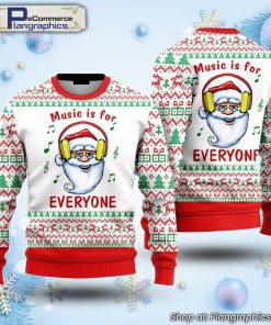 funny-santa-music-is-for-everyone-ugly-sweater-gift-for-christmas-2